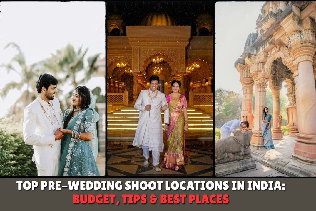 Top 10 Pre Wedding Shoot Places in India for Beautiful Photos